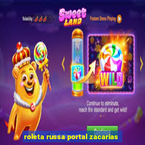 roleta russa portal zacarias